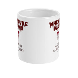 When You're Bleeding A Cleric is ALWAYS  Right - 11oz RPG Mug